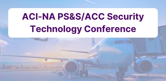 ACI-NA PS&S/ACC Security Technology Conference